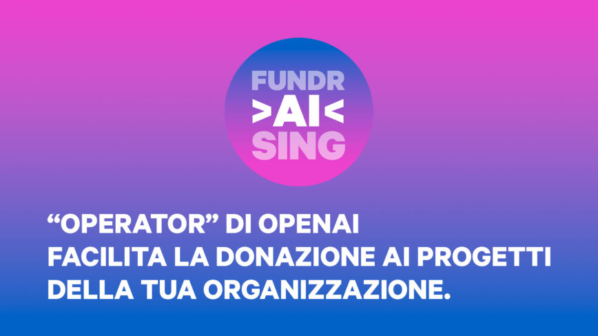 Come “Operator” di OpenAi può rendere più facile il processo di donazione